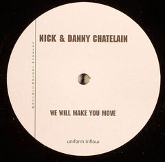 Nick & Danny Chatelain : We Will Make You Move (12")