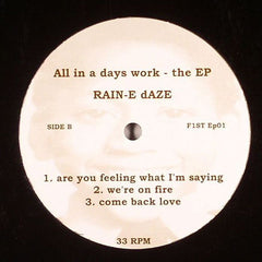 Rain E Daze : All In A Days Work EP (12")