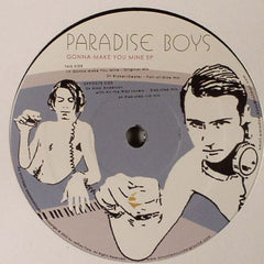 Paradise Boys : Gonna Make You Mine E.P. (12")