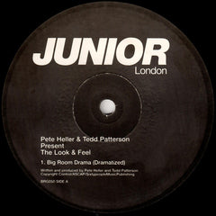 Pete Heller & Tedd Patterson Present The Look & Feel : Big Room Drama (12")