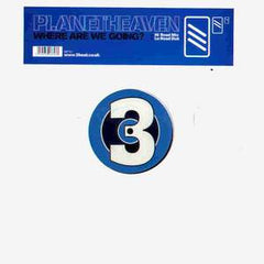 Planet Heaven : Where Are We Going? (12")