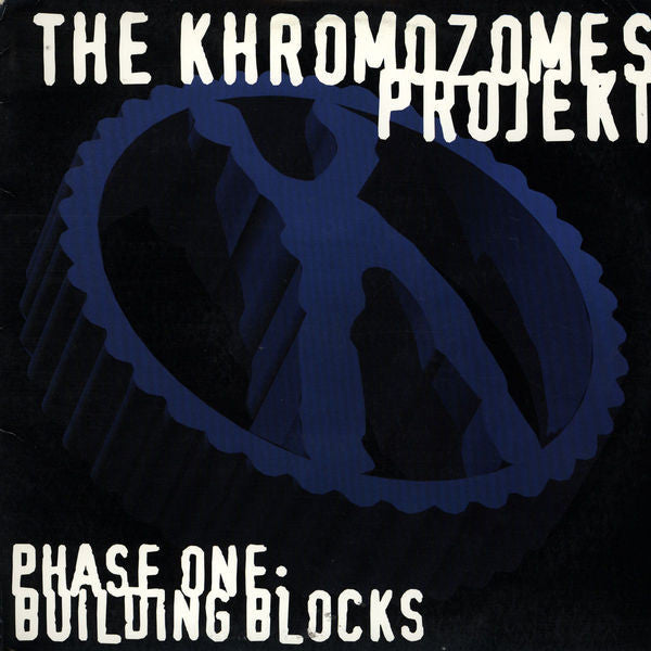 The Khromozomes Projekt* : Phase One: Building Blocks (12")