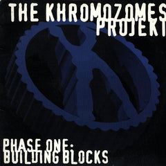 The Khromozomes Projekt* : Phase One: Building Blocks (12")