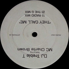 DJ Treble T Feat. MC Charlie Brown : They Call Me (12", Promo)