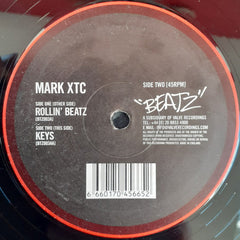 Mark XTC : Rollin' Beatz / Keys (12")