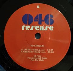SoulBrigada : Do Your Thang | Grab Dis Thang (7", Single, Promo)