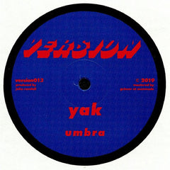 Yak (19) : Umbra / Kaepora (12")