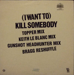 S*M*A*S*H : (I Want To) Kill Somebody (12", Maxi)