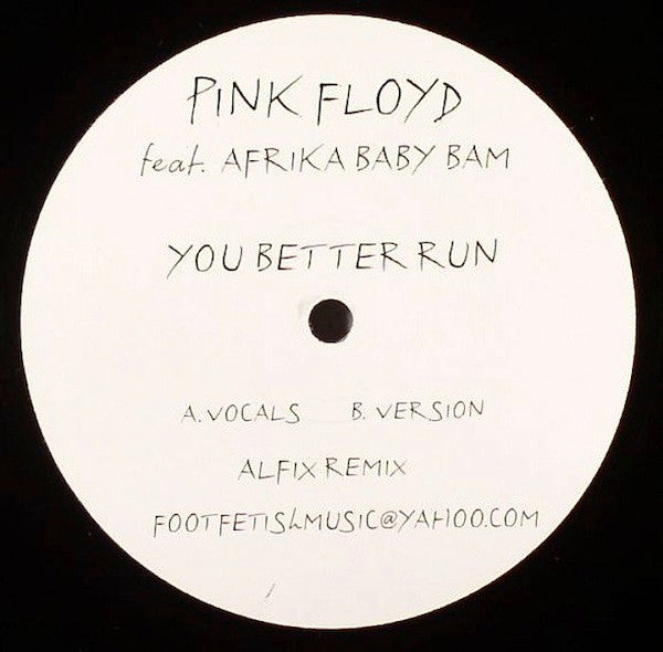 Pink Floyd Feat. Afrika Baby Bam* : You Better Run (12", Unofficial)