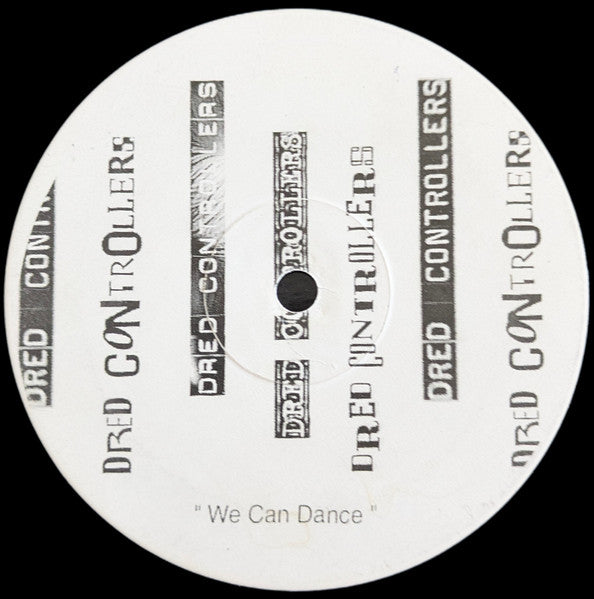 Dred Controllers : We Can Dance (12", Unofficial)