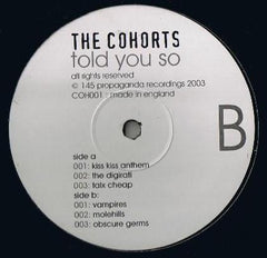 The Cohorts : Told You So (12", EP, Ltd)