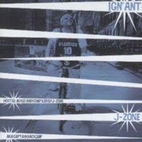 J-Zone : Ign'ant (CD, Comp, Mixed)