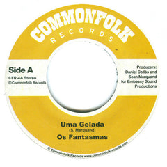 Os Fantasmas : Uma Gelada (7")