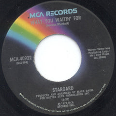 Stargard : What You Waitin' For (7", Single, Glo)