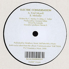 Electric Conversation : Find Myself / Melodie (7", Ltd)