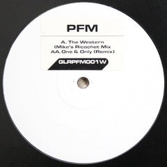 PFM : The Western (Mike's Ricochet Mix) / One & Only (Remix) (12", W/Lbl)