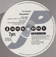 The Bubble : Squeek! (12")
