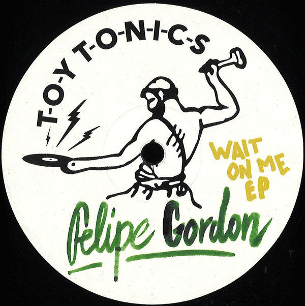 Felipe Gordon : Wait On Me EP (12", EP)