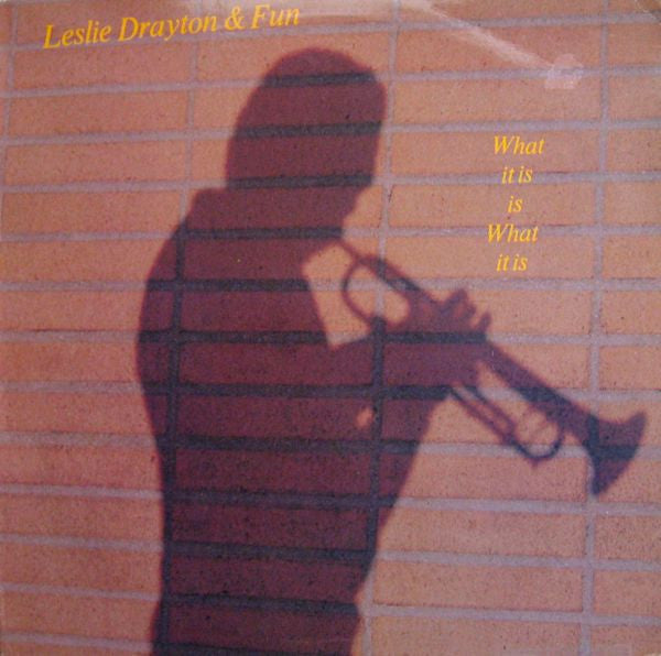 Leslie Drayton & Fun : What It Is Is What It Is (LP, Album)