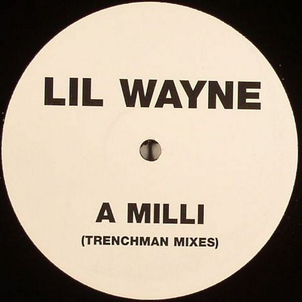 Lil Wayne & Trenchman : A Milli (Trenchman Mixes) (12", Unofficial)