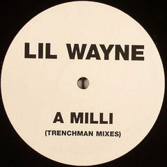 Lil Wayne & Trenchman : A Milli (Trenchman Mixes) (12", Unofficial)