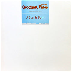 Chocolate Puma : A Star Is Born (12")