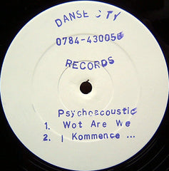 Psychoacoustic (3) : Wot Are We / I Kommence ... (12")