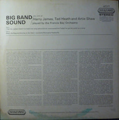 Francis Bay Et Son Orchestre : Big Band Sound Big Hits Of Harry James, Ted Heath And Artie Shaw (LP)