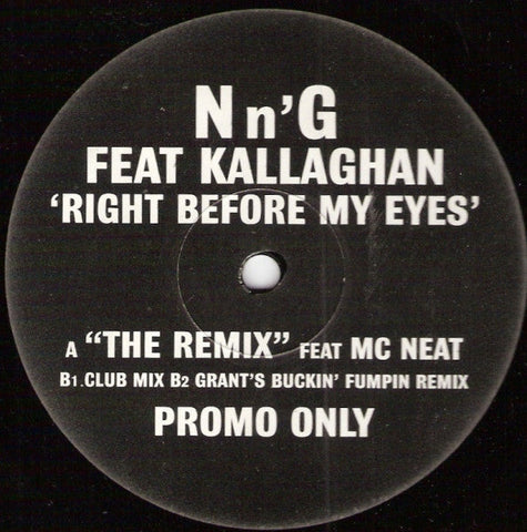 N n'G* Feat Kallaghan : Right Before My Eyes (12", Promo)
