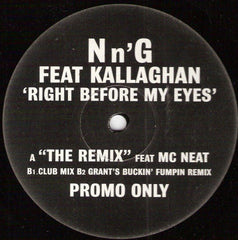 N n'G* Feat Kallaghan : Right Before My Eyes (12", Promo)