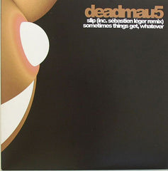 Deadmau5 : Slip (12")