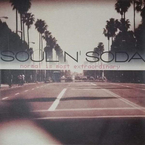Soul 'N' Soda : Normal Is Most Extraordinary (12")