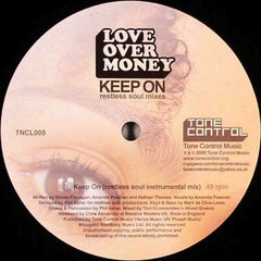 Love Over Money : Keep On (Restless Soul Mixes) (12")