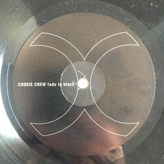 Cookie Crew* : Fade To Black (LP, Album)