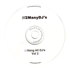Soulwax : Hang All DJ's Volume 2 (CDr, Comp, Mixed, Unofficial)