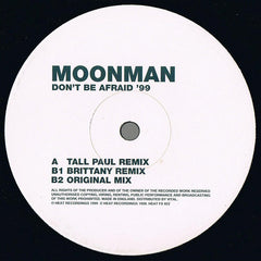 Moonman : Don't Be Afraid '99 (12")
