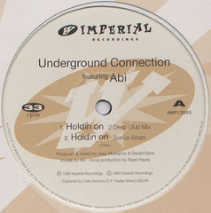 Underground Connection Featuring Abi : Holdin On (12")