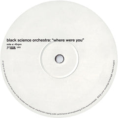 Black Science Orchestra : Where Were You (12")