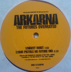 Arkarna : The Futures Overrated (2x12", Promo)