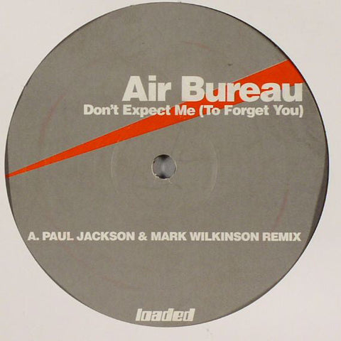 Air Bureau : Don't Expect Me (To Forget You) (12")