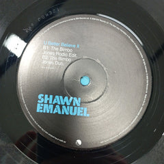 Shawn Emanuel : U Better Believe It (12", Single, Promo)