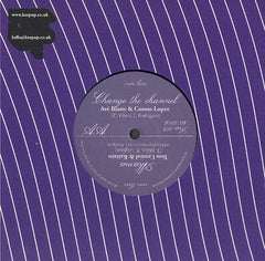 Tom Central & Ben Kaitain Leighton / Ave Blaste & Cosmo Lopez : Akama / Change The Channel (7")