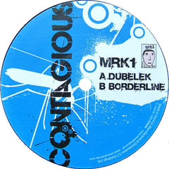 Mark One : Dubelek / Borderline (12")