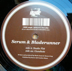 Serum & Bladerunner : Snake Fist / Gunshots (12")