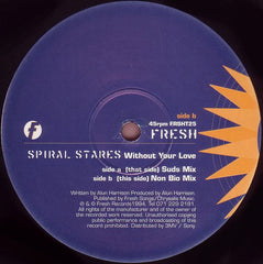 Spiral Stares : Without Your Love (12")