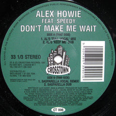 Alex Howie Feat. Speedy : Don't Make Me Wait (12")