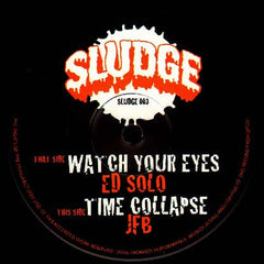 Ed Solo / JFB : Watch Your Eyes / Time Collapse (12")