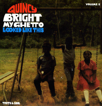 Quincy Bright : My Ghetto Looked Like This Volume II (7")