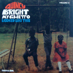 Quincy Bright : My Ghetto Looked Like This Volume II (7")