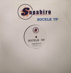 Supahiro : Buckle Up (12", S/Sided)